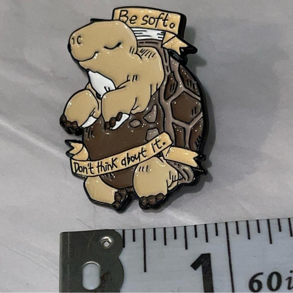Be Soft Don’t Think About It Tortoise Pin Brooch